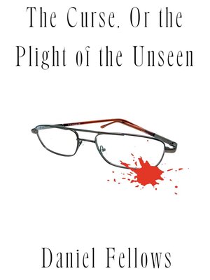 cover image of The Curse, Or the Plight of the Unseen